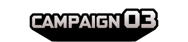 CAMPAIGN 03